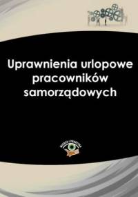 Uprawnienia urlopowe pracowników samorządowych - praca zbiorowa
