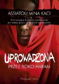 Uprowadzona przez Boko Haram - Mina Kaci,  Assiatou