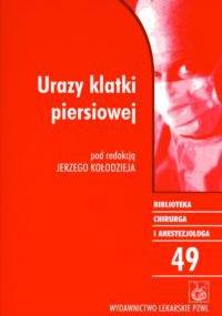 Urazy klatki piersiowej - Jerzy Kołodziej