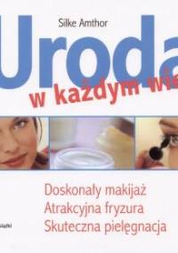 Uroda w każdym wieku - Silke Amthor