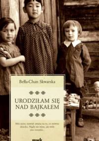 Urodziłam się nad Bajkałem - Bełła-Chan Skwarska