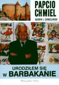 Urodziłem się w Barbakanie - Henryk Jerzy Chmielewski