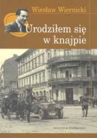 Urodziłem się w knajpie - Wiesław Wiernicki