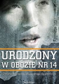Urodzony w obozie nr 14 - Blaine Harden