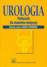 Urologia podręcznik dla studentów medycyny - Andrzej Borkowski