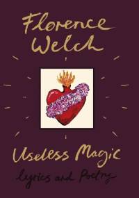 Useless Magic - Florence Welch