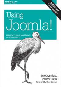 Using Joomla!. 2nd Edition - Severdia Ron, Gress Jennifer