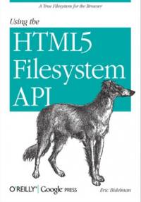 Using the HTML5 Filesystem API - Bidelman Eric