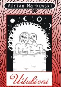 Uślubieni - Adrian Markowski