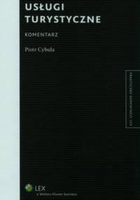 Usługi turystyczne. Komentarz - Piotr Cybula
