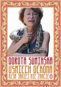 Uśmiech gekona. Azja jakiej nie znacie - Dorota Sumińska