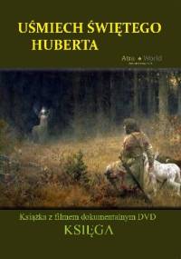 Uśmiech Świętego Huberta - Adam Górecki, Paweł Szumilas