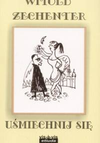 Uśmiechnij się - Witold Zechenter