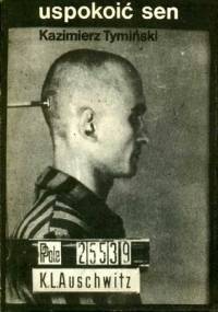 Uspokoić sen - Kazimierz Tymiński