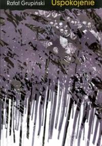 Uspokojenie - Rafał Grupiński