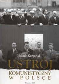 Ustrój komunistyczny w Polsce - Jakub Karpiński