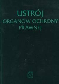 Ustrój organów ochrony prawnej