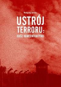 Ustrój terroru: obóz koncentracyjny - Wolfgang Sofsky