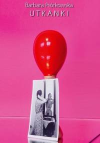 Utkanki - Barbara Piórkowska