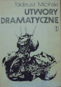 Utwory Dramatyczne. Tom IV - Tadeusz Miciński