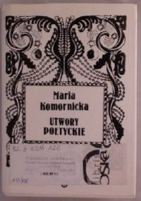 Utwory poetyckie prozą i wierszem - Maria Komornicka