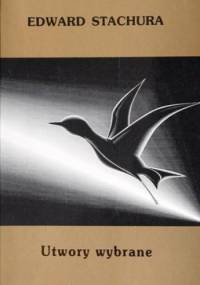 Utwory wybrane - Edward Stachura