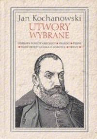 Utwory wybrane - Jan Kochanowski