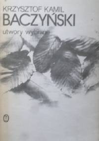 Utwory wybrane - Krzysztof Kamil Baczyński