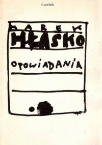 Utwory wybrane. T.1. Opowiadania - Marek Hłasko