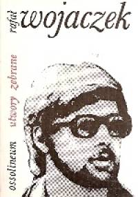 Utwory zebrane - Rafał Wojaczek
