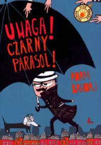 Uwaga! Czarny Parasol! - Adam Bahdaj