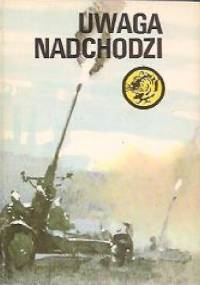 Uwaga, nadchodzi ! - Tadeusz Krząstek