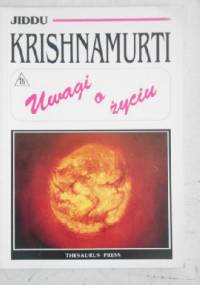 Uwagi o życiu - Jiddu Krishnamurti