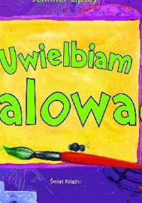 Uwielbiam malować! - Jennifer Lipsey