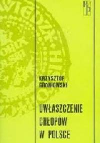 Uwłaszczenie chłopów w Polsce - Krzysztof Groniowski