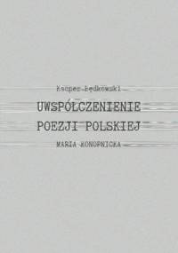 Uwspółcześnienie poezji polskiej - Będkowski Kacper