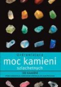 Uzdrawiająca moc kamieni szlachetnych - Jennie Harding