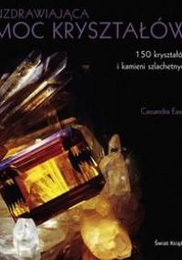 Uzdrawiająca moc kryształów - Cassandra Eason