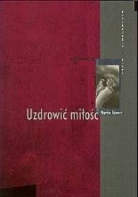 Uzdrowić miłość - Martin Rovers