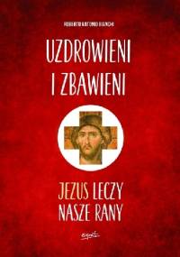 Uzdrowieni i zbawieni - Roberto Antonio Bianchi