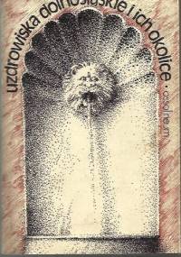 Uzdrowiska dolnośląskie i ich okolice - Antoni Falkiewicz