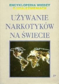 Używanie narkotyków na świecie - Marc Kusinitz