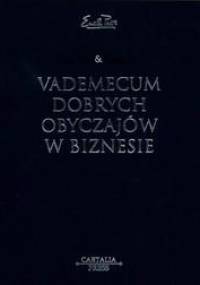 Vademecum dobrych obyczajów w biznesie - Peggy Post, Peter Post