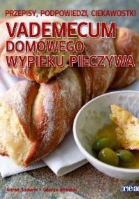 Vademecum Domowego Wypieku Pieczywa - praca zbiorowa