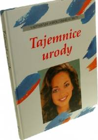 Vademecum Współczesnej Kobiety "Tajemnice urody"