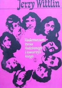 Vademecum życia rodzinnego i towarzyskiego - Jerzy Wittlin