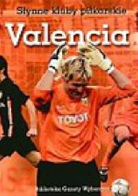 Valencia. Słynne kluby piłkarskie - praca zbiorowa