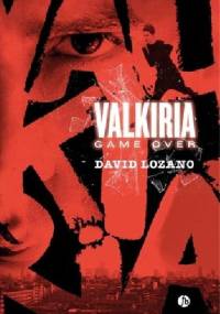 Valkiria. Game over - David Lozano