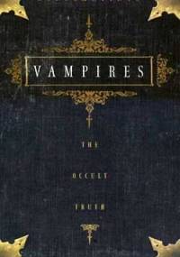Vampires. The Occult Truth - Konstantinos