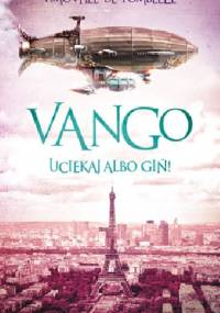 Vango. Uciekaj albo giń! - Timothée de Fombelle